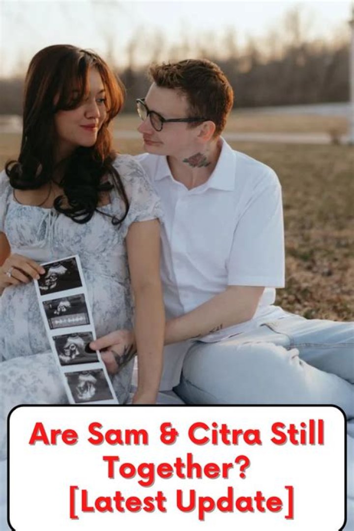 Are Sam and Citra Still Together? Unveiling the Truth Behind Their Relationship