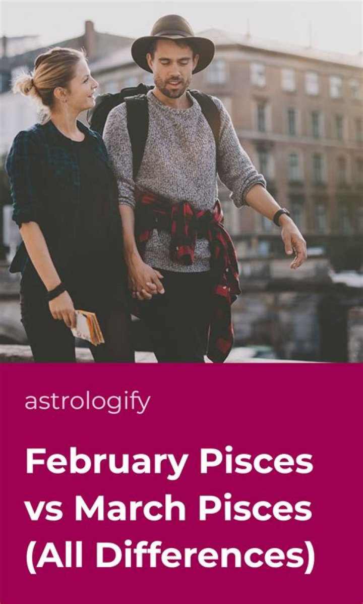 February Pisces vs March Pisces: A Deep Dive into Their Unique Traits