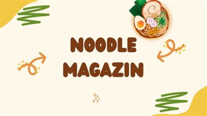 Noodle Magazine: The Ultimate Guide to the World of Noodles