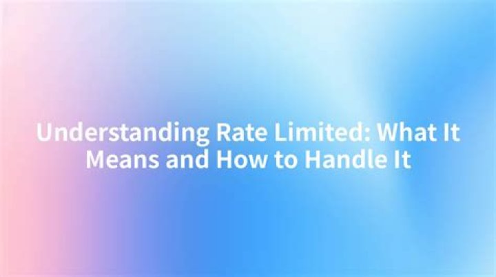 Understanding Rate Limited Means: A Comprehensive Guide
